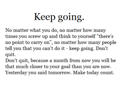 Keep going :: Quotes :: MyNiceProfile.com