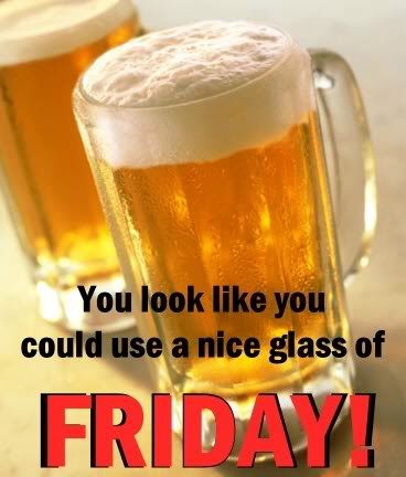 You look like you could use a nice glass of Friday! :: Friday
