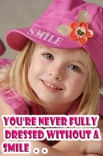 You&#39;re never fully dressed without a smile :: Quotes :: 0
