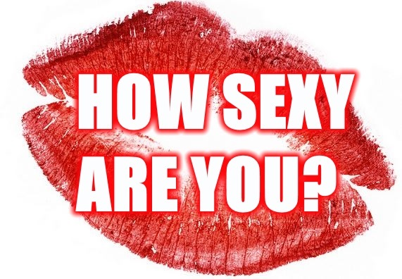 How Sexy Are You Quotes Myniceprofile Com
