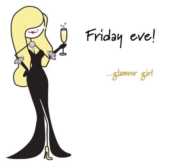 Friday Eve! 