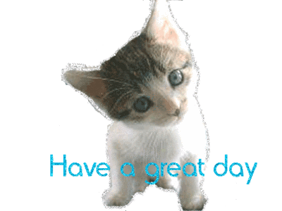 Have A Great Day Kitty :: Hello! :: MyNiceProfile.com