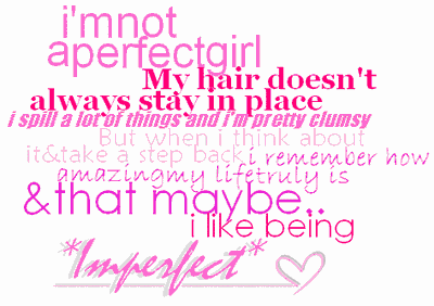 I'm Not A Perfect Girl :: Quotes :: MyNiceProfile.com