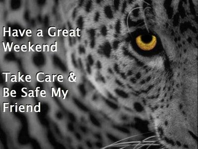 have a great weekend, take care be safe my friend :: Days - Weekend