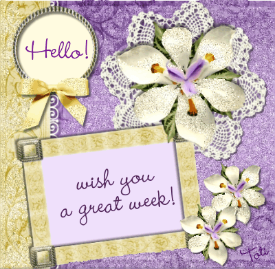Wish you a great week! :: Days - Week :: MyNiceProfile.com